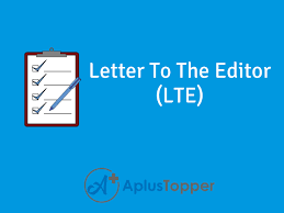 Want to make your voice heard? Letter To Editor Lte Reasons Samples And Format Of Writing A Letter To The Editor A Plus Topper
