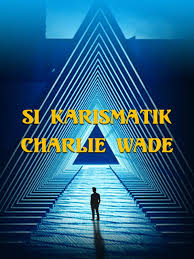 Once at the helm of emgrand group how will he deal with the people around him? Si Karismatik Charlie Wade Bahasa Indonesia Posts Facebook
