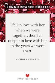 Long distance relationship quotes that are just a couple of lines long can be the match that kindles fresh inspiration or. Long Distance Love Quotes That Will Make You Smile With Love Quotes