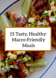 While macro foods lists work great in theory, many foods contain a combination of macronutrients and could fall into more than one category. Macro Friendly 15 Incredibly Tasty Healthy Meals
