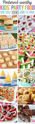 Kids Birthday Birthday Party Food List In India Pinterest Worthy Kids Party Food That Only Looks Hard To Make Chickabug Kids Party Food Kids Party Snacks Kids Birthday Snacks