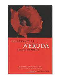 The Essential Neruda Selected Poems Bilingual Edition English And Spanish Edition Pablo Neruda Pablo Neruda Poems Books