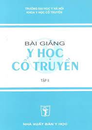 Bai Giảng Y Học Cổ Truyền Tập 2 đh Y Ha Nội Pdf Free Doctor Plus Club Y Học Sach Thư Viện