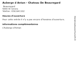 La cuisine puise son authenticité, comme le chef son. á Horaires D Ouverture Auberge D Antan Chateau De Beauregard Beauregard A St Girons