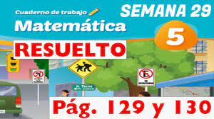 Y primero, segundo y tercero de bgu están disponibles en pdf, pesan aproximadamente 200 mb para descarga gratuita. S29 5to Paginas 129 Y 130 Cuaderno De Trabajo De Matematica Resuelto Quinto Grado Semana 29 Youtube