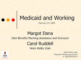 medicaid and working margot dana utah benefits planning