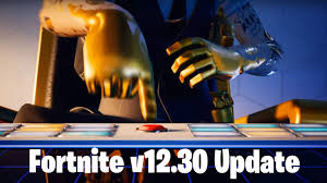 Let's find out all the details of the update here we go: New Fortnite Update V12 30 Patch Notes Server Downtime Status Leaks Fortnite Insider