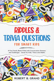 His love of games includes word games like riddles and brain. Riddles Trivia Questions For Smart Kids A Fun Family Book Filled With Conversation Starters And Challenges Great For Kids Teens And Adults Grand Robert B 9798497610512 Amazon Com Books