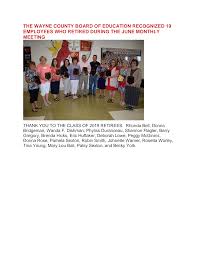 THE WAYNE COUNTY BOARD OF EDUCATION RECOGNIZED 19 EMPLOYEES WHO RETIRED  DURING THE JUNE MONTHLY MEETING