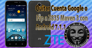 How to unlock zte maven 3. Quitar Cuenta Google O Frp A Z835 Maven 3 Con Android 7 1 1 All Box Crack