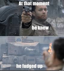Meme At That Moment He Knew He Fudged Up All Templates Meme Arsenal Com