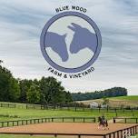 Blue Wood Farm & Vineyard Dressage Schooling Show