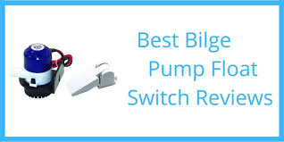 The function means if they are normally important note: Best Bilge Pump Float Switch In 2021 Expert Reviews Guide Top Picks Guy