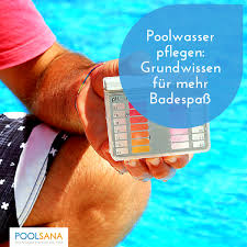 Poolwasser Pflege Grundwissen Fur Mehr Badespass Pool Pflege Wasser Poolwasser Pool Wasser Pool