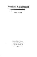 Primitive government. by Lucy Philip Mair