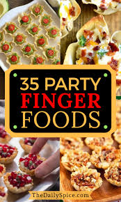 35 Perfect Party Finger Foods Party Appetizers The Daily Spice In 2020 Appetizers For Party Party Finger Foods Interesting Food Recipes