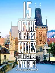 15 Cheapest Cities In Europe To Visit Europe Travel Travel Cheap Destinations Cities In Europe