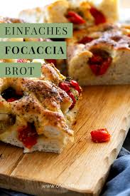 Focaccia Italienisch Fur Anfanger Ofen Offen Rezept Focaccia Focaccia Rezept Focaccia Brot