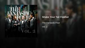 Shake your tail feathershake your tail feather. Shake Your Tail Feather The Fantastic Four Shazam