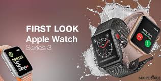 Analysis Of The Apple Watch Series 3 Features Apple Watch Features Apple Watch Series 3 Apple Watch