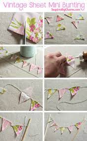 To make a paper bunting. Diy Vintage Sheet Mini Bunting Via Inspired By Charm Mini Bunting Fabric Crafts Diy Vintage
