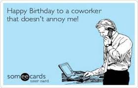Birthday Quotes For Coworker Funny Trendy Birthday Quotes Funny Coworker 36 Ideas Funny Quotes Birthday Humor Inappropriate Birthday Humor Birthday Quotes Funny