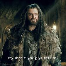 Thorin is a proud, purposeful, and sturdy warrior, if a bit stubborn at times. Thorin Quotes Tumblr Incorrect Thilbo Tumblr Dogtrainingobedienceschool Com