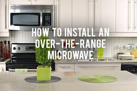 Below the counter don't have much counter or upper cabinet space to spare? How To Install An Over The Range Microwave Rc Willey Blog