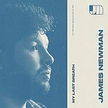 James newman is a hugely successful brit award winning and grammy nominated songwriter. My Last Breath Wikipedia