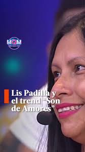 ¡NOS DIO DETALLES DE SU HISTORIA! Lis Padilla nos contó cómo se hizo famosa  con el trend de la canción "Son de Amores". #MandeQuienMande