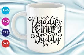 Free Free Daddy&#039;s Drinking Buddy Svg SVG PNG EPS DXF File