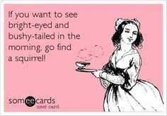 Funny Morning Quotes on Pinterest | Funny Friday, Nursing Memes ... via Relatably.com