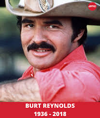 We lost a legend today. Burt Reynolds will be missed.