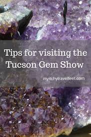 Tips For Visiting The Tucson Gem Show A Shopper S Paradise In Arizona In 2020 Tucson Gem Show Gem Show Arizona Gems