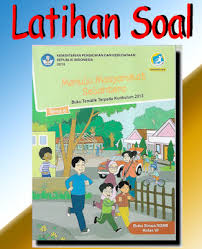 Soal Kurikulum 2013 Kelas 6 Tema 6 Menuju Masyarakat Sejahtera Contoh Rpp Sd Dan Soal Sd