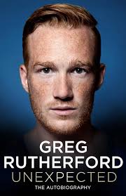 Unexpected: The Autobiography: Amazon.co.uk: Rutherford, Greg:  9781471162527: Books