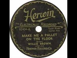 Willie Brown Make Me A Pallet On Your Floor Lyrics Genius Lyrics