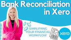 Xero Bank Reconciliation Tutorial: Simplifying Your Financial ...