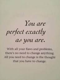You Are Perfect Quotes Quotesgram