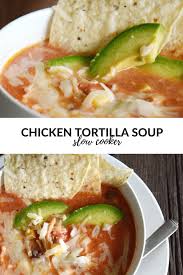 Crockpot Chicken Tortilla Soup Recipe Recipe Chicken Tortilla Soup Chicken Tortilla Crockpot Chicken Tortilla Soup Recipes