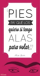 Pies Para Que Los Quiero Si Tengo Alas Para Volar Vector Why Do I Need Feet If I Have Wings To Fly Frida Kahlo Pies Para Que Los Quiero Si Tengo Alas Para Volar Frida Khalo Frases Inspiradoras Frida