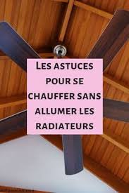 9 Conseils Pratiques Pour Rechauffer Votre Maison Sans Gaspiller Chauffage Maison Economiser De L Argent Trucs Et Astuces Maison