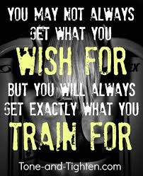 Fitness Motivation You Will Always Get What You Train For Fitness Motivation Quotes Health Fitness Motivation Fitness Motivation