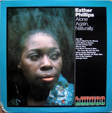 CULT CLASSIC: ESTHER PHILLIPS-WHAT A DIFF'RENCE A DAY MAKES.