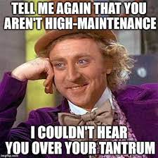 High Maintenance Memes