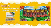 Gambar mewarnai rumah archives galeri kemuslimahan. Cara Menggambar Mewarnai Rumah Adat Gadang Minangkabau Youtube