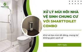 Vệ Sinh Công Nghiệp Sài Gòn Xanh - xử lý mùi hôi nhà vệ sinh chung cư