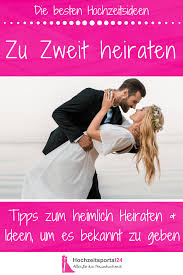 Sprüche zur heirat für das innere der einladungskarten. Hochzeit Zu Zweit Viele Tipps Und Wie Ihr Das Heimlich Heiraten Der Familie Mitteilt