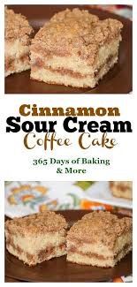 Moist Cake And Delicious Cinnamon Streusel Make This Cinnamon Sour Cream Coffee Cake A Family Favorite Coffee Cake Recipes Desserts Sour Cream Coffee Cake
