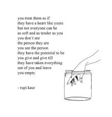 14 Rupi Kaur Quotes About Unrequited Love To Help Heal Your Heart Words Quotes Words Rupi Kaur Quotes